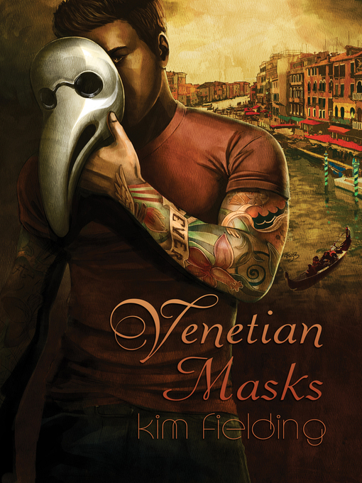 Title details for Venetian Masks by Kim Fielding - Available